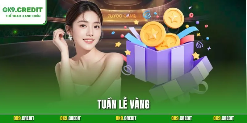 Tuần Lễ Vàng OK9 – Khuyến Mãi Đỉnh Cao, Săn Thưởng Lớn
